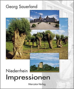 Georg Sauerland<br />Niederrhein Impressionen<br />Mercator-Verlag, Duisburg